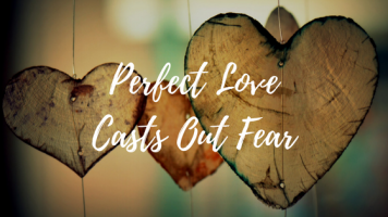 perfect-love-casts-out-fear